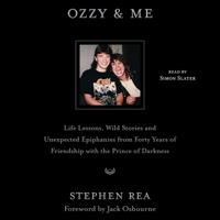Ozzy and Me: Life Lessons, Wild Stories, and Unexpected Epiphanies from Forty Years of Friendship with the Prince of Darkness 1668110172 Book Cover