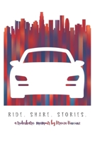 Ride. Share. Stories.: A Rideshare Memoir by Breeze Vincinz 1735325309 Book Cover