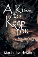 A Kiss to Keep You 0998326704 Book Cover