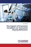 The Impact of Economic Condition on Consumer Buying Behaviour 365964191X Book Cover