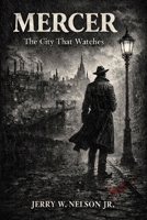 Mercer: The City That Watches B0GSN73L7L Book Cover