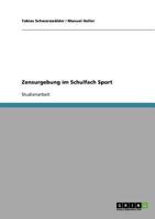 Zensurgebung im Schulfach Sport 3638684326 Book Cover