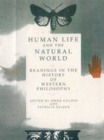 Human Life and the Natural World: Readings in the History of Western Philosophy 1551111071 Book Cover
