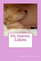 My Dearest, Collette 1483947297 Book Cover