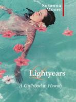 Light Years: A Girlhood in Hawai'i (Armchair Traveller) 0802144063 Book Cover