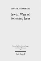 Jewish Ways of Following Jesus: Redrawing the Religious Map of Antiquity 316150304X Book Cover