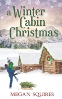 A Winter Cabin Christmas B09J7KLF8S Book Cover
