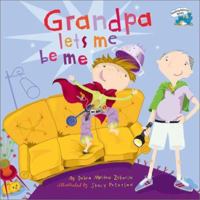 Grandpa Lets Me Be Me (Reading Railroad Books) 0613520688 Book Cover