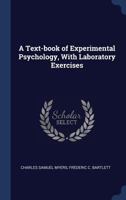 A Text-book of Experimental Psychology, With Laboratory Exercises 1017335842 Book Cover