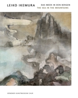 Leiko Ikemura The Sea in the Montains /anglais/allemand 3039423002 Book Cover