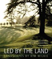 Led by the Land: Landscapes by Kim Wilkie 071123325X Book Cover