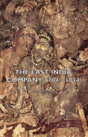 The East India Company 1784 - 1834 1406796875 Book Cover