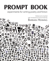 Prompt Book: Experiments for Writing Poetry and Fiction 1949966046 Book Cover