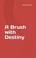 A Brush with Destiny B0DPD2YHNF Book Cover