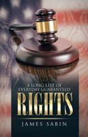 A Long List of Everyday Guaranteed Rights 1491781416 Book Cover