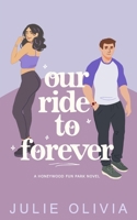 Our Ride To Forever B0BTRGJ1LZ Book Cover