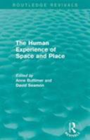 The Human Experience of Space and Place 1138924628 Book Cover
