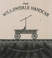 The Willowdale Handcar: or the Return of the Black Doll 0747575304 Book Cover
