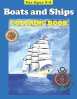 Boats and Ships: Coloring Book for ages 5-9 1978459629 Book Cover