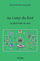 Au Coeur du foot (French Edition) 2414494182 Book Cover