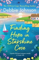 Finding Hope in Starshine Cove: A perfect feel-good romantic comedy to escape with 1805083538 Book Cover