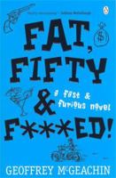 Fat, Fifty and F***ed: A Midlife Crisis Can be the Start of Something Explosive 0143002570 Book Cover