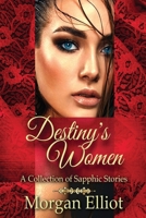 Destiny's Women: A Collection of Sapphic Stories B0CN59HHTT Book Cover