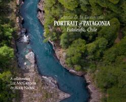 Portrait of Patagonia - Futaleufú, Chile 0692149015 Book Cover