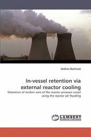 In-vessel retention via external reactor cooling 3838340736 Book Cover