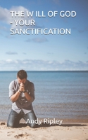THE WILL OF GOD - YOUR SANCTIFICATION null Book Cover