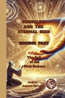 SEMBRIAN AND THE ETERNAL SEED - SECOND PART: The Call of the First Sowers B0F6KNSPZG Book Cover