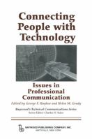 Connecting People with Technology: Issues in Professional Communication (Baywood's Technical Communications Series) 1138637300 Book Cover