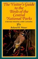 The Visitor's Guide to the Birds of the Central National Parks: United States and Canada (Visitor's Guide to the Birds of the Central National Parks, United States and Canada) 1562611402 Book Cover