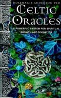 Celtic Oracles: A New System for Spiritual Growth and Divination 0609600826 Book Cover