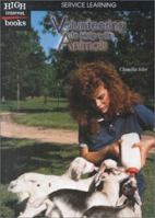 Volunteering to Help with Animals 0516233971 Book Cover