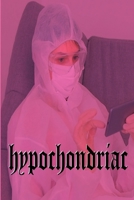 hypochondriac 1716417724 Book Cover