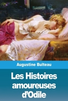 Les Histoires amoureuses d'Odile 3967879348 Book Cover