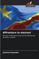 Affrontare le elezioni (Italian Edition) 6206520277 Book Cover