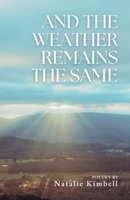 And the Weather Remains the Same B0FDY9Z41V Book Cover