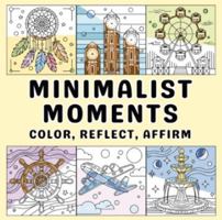 Minimalist Moments: Color, Reflect, Affirm 1968082026 Book Cover
