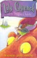 Lily Quench and the Dragon of Ashby (Lily Quench) 0142400203 Book Cover