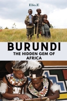 Burundi The Hidden Gem Of Africa 3963927437 Book Cover