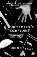 A Detective's Complaint 0374139652 Book Cover