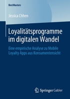 Loyalit�tsprogramme Im Digitalen Wandel: Eine Empirische Analyse Zu Mobile Loyalty Apps Aus Konsumentensicht 365828403X Book Cover