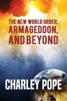 The New World Order, Armageddon, and Beyond 1951742583 Book Cover