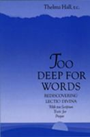 Too Deep for Words: Rediscovering Lectio Divina 0809129590 Book Cover