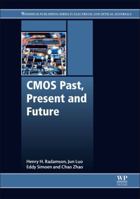 CMOS Past, Present and Future 0081021399 Book Cover