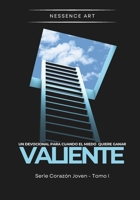 VALIENTE: Un devocional para cuando el miedo quiere ganar (Corazón Joven) (Spanish Edition) B0HD2K93JL Book Cover