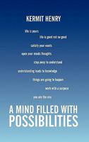 A Mind Filled with Possibilities: Short Stories 2 1452043205 Book Cover