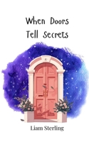 When Doors Tell Secrets 3690742609 Book Cover